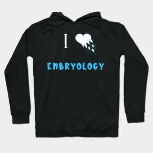 I Love Embryology Hoodie